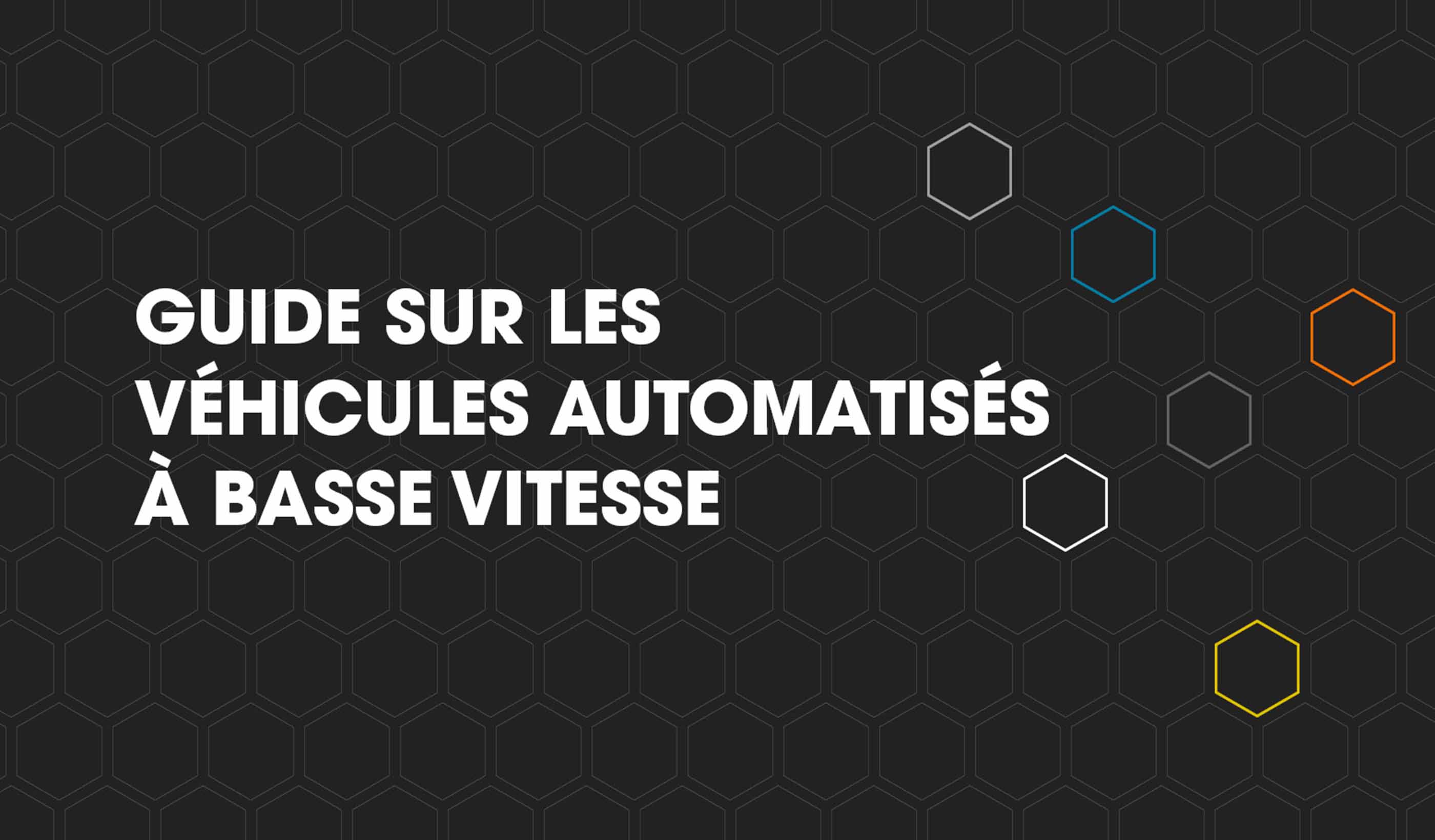 Vous désirez introduire des véhicules automatisés dans votre ville? Ce guide est pour vous!